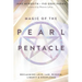 Magic of the Pearl Pentacle: Reclaiming Love, Law, Wisdom, Liberty & Knowledge