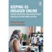 Keeping Us Engaged Online: Student Perspectives (and Research-Based Strategies) on What Works and Why