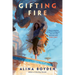 Gifting Fire