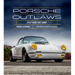 Porsche Outlaws: Stuttgart Hot Rods