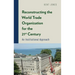 Reconstructing the World Trade Organization for the 21st Century: An Institutional Approach