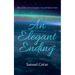 An Elegant Ending: Biblical Reflections on Kingdom, Crisis, and Human Destiny