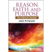 Reason, Faith, and Purpose: The Ultimate Gamble