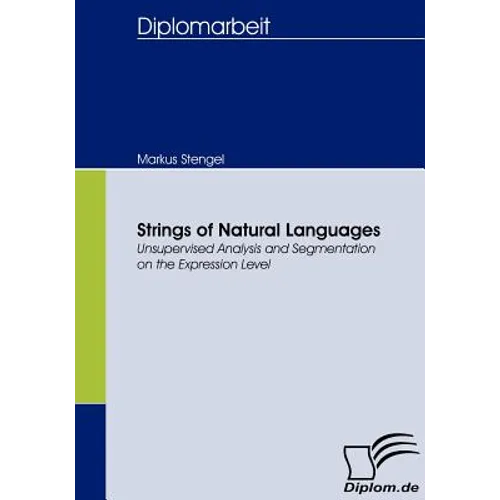Strings of Natural Languages: Unsupervised Analysis and Segmentation on the Expression Level