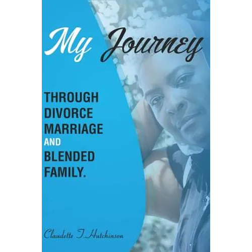 My Journey Through Divorce, Marriage, and Blended Family