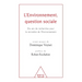Environment - A Social Question: The Result of Ten Years of Research for the Environmental Ministry / L'Environnement, question sociale: Dix ans de re