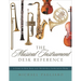 Musical Instrument Desk Reference: A Guide to How Band and Orchestral Instruments Work