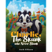Charlie, The Skunk Who Never Stunk
