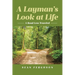 A Layman's Look at Life: A Road Less Traveled