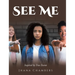 See Me: Inspired by True Events