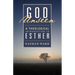 God Unseen: A Theological Introduction to Esther