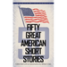 Fifty Great American Short Stories
