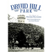 Druid Hill Park: The Heart of Historic Baltimore