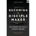 Becoming a Disciple Maker: The Pursuit of Level 5 Disciple Making