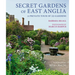 Secret Gardens of East Anglia