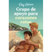 Grupo de Apoyo Para Corazones Rotos / Support Group for Broken Hearts