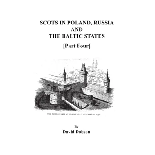 Scots in Poland, Russia, and the Baltic States. Part Four