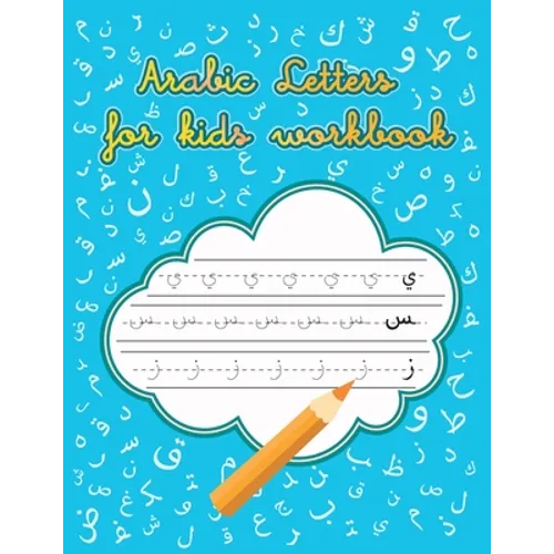 Arabic Letters for kids Workbook: Arabic Handwriting Workbook, Alif Baa Trace and Write, learn Arabic for Beginners, Reading Letters
