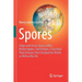 Spores: Tulips with Fever, Rusty Coffee, Rotten Apples, Sad Oranges, Crazy Basil. Plant Diseases That Changed the World as Well as My Life