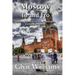 Moscow To and Fro: Sketches of the Baltic States, Copenhagan, Hamburg and Russia