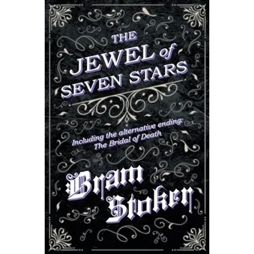 The Jewel of Seven Stars - Including the alternative ending: The Bridal of Death