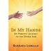 In My Hands: My Parents' Journey to the Other Side