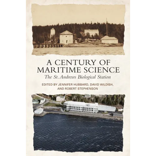 A Century of Maritime Science: The St. Andrews Biological Station