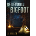 Believing In Bigfoot