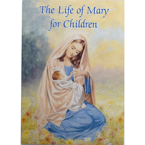 The Life of Mary for Children