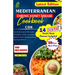 Mediterranean Chronic Kidney Disease Cookbook: The Ultimate Guide For CKD, Healthy And Simple Low Sodium, And Potassium Recipes To Help You Manage And