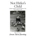 Not Hitler's Child: Christa-Maria's (Extra)Ordinary Life, Early Childhood to 2000