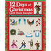 12 Days of Christmas Quilt Block Sampler: Perfectly Pieced Holiday Designs