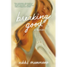 Breaking Good: A Memoir