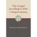 The Gospel according to John: A Theological Commentary