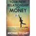 Your New Relationship With Money: Mastering Money, Growing Wealth, and Finding Freedom in a Culture Trying to Make You Broke