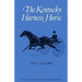 The Kentucky Harness Horse