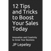 12 Tips and Tricks to Boost Your Sales Today: Innovation and Creativity to Grow Your Business