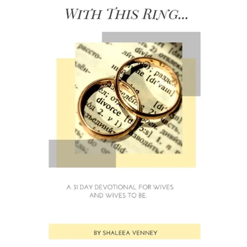 With This Ring: A 31 Day Devotional For Wives and Wives to Be