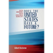 Does the United States Have a Future?: Collected (Nonconformist) Essays on Russian-American Relations, 2015-17