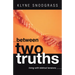 Between Two Truths