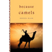 Because of the Camels