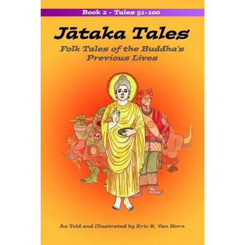 Jataka Tales: Volume 2: Folk Tales of the Buddha's Previous Lives