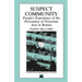 Suspect Community: People's Experience of the Prevention of Terrorism Acts in Britain