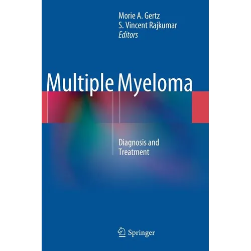 Multiple Myeloma: Diagnosis and Treatment