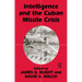 Intelligence and the Cuban Missile Crisis