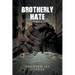 Brotherly Hate