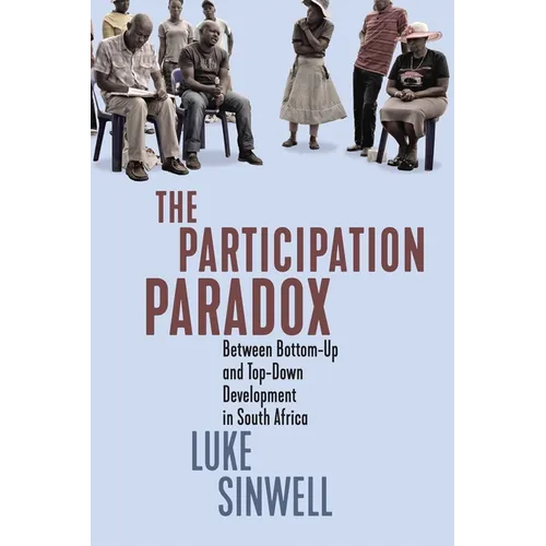 The Participation Paradox: Between Bottom-Up and Top-Down Development in South Africa