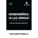 Hondureños: ¡a las armas! Colección de Escritos