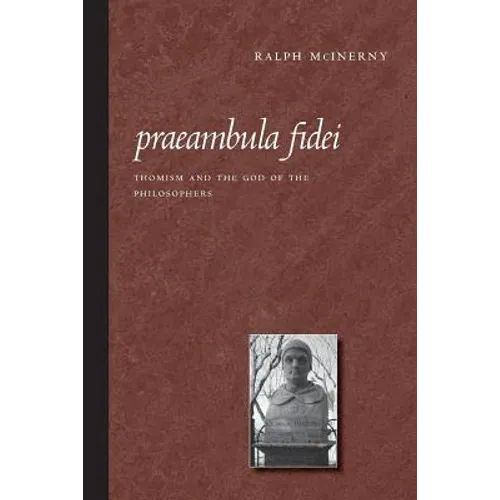 Praeambula Fidei: Thomism and the God of the Philosophers