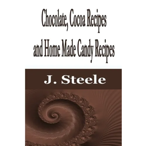 Chocolate, Cocoa Recipes and Home Made Candy Recipes